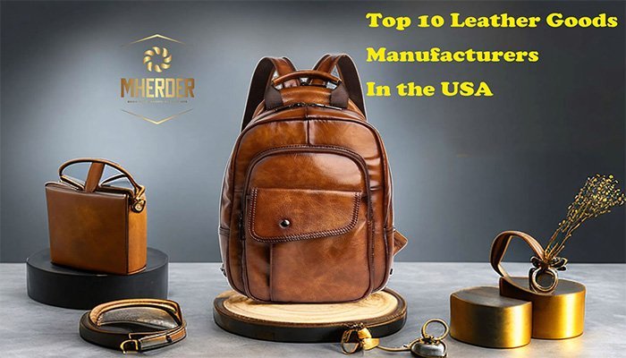 2024 Top 10 Leather Goods Manufacturers in the USA