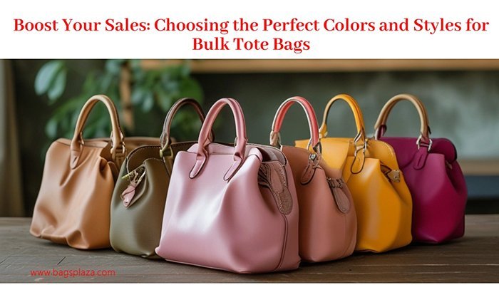 Aumente sus ventas: elija los colores y estilos perfectos para bolsas de mano al por mayor