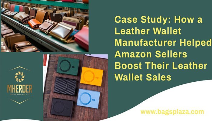 Estudio de caso: Cómo un fabricante de carteras de cuero ayudó a los vendedores de Amazon a aumentar sus ventas