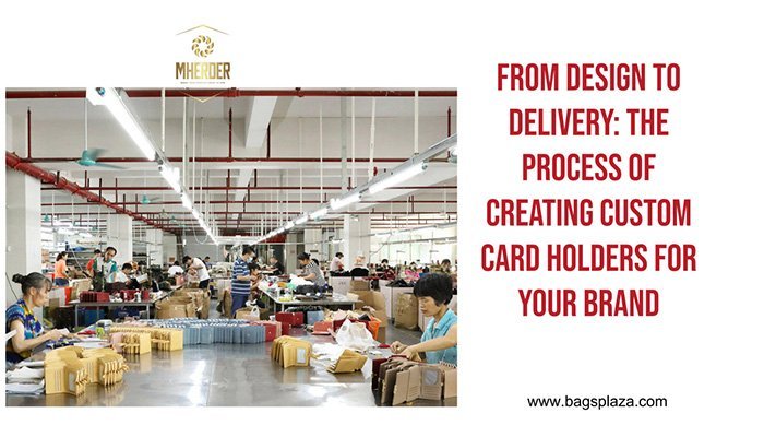 From Design to Delivery-The Process of Creating Custom Card Holders for Your Brand