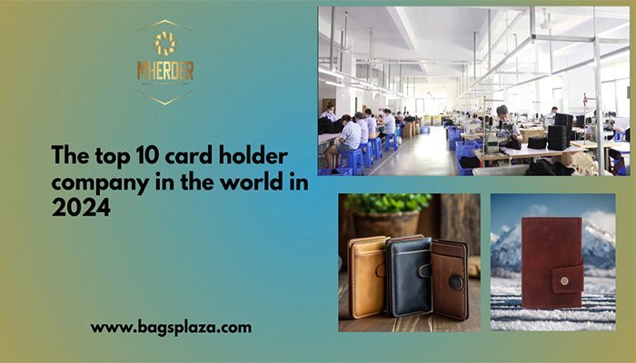 The Top 10 Card Holder Company in the World 2024