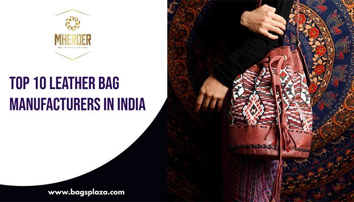Top 10 Leather Bag Manufacturers in India